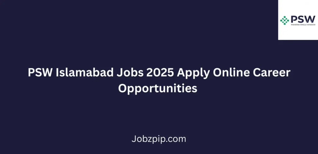 PSW Islamabad Jobs 2025 Apply Online Career Opportunities